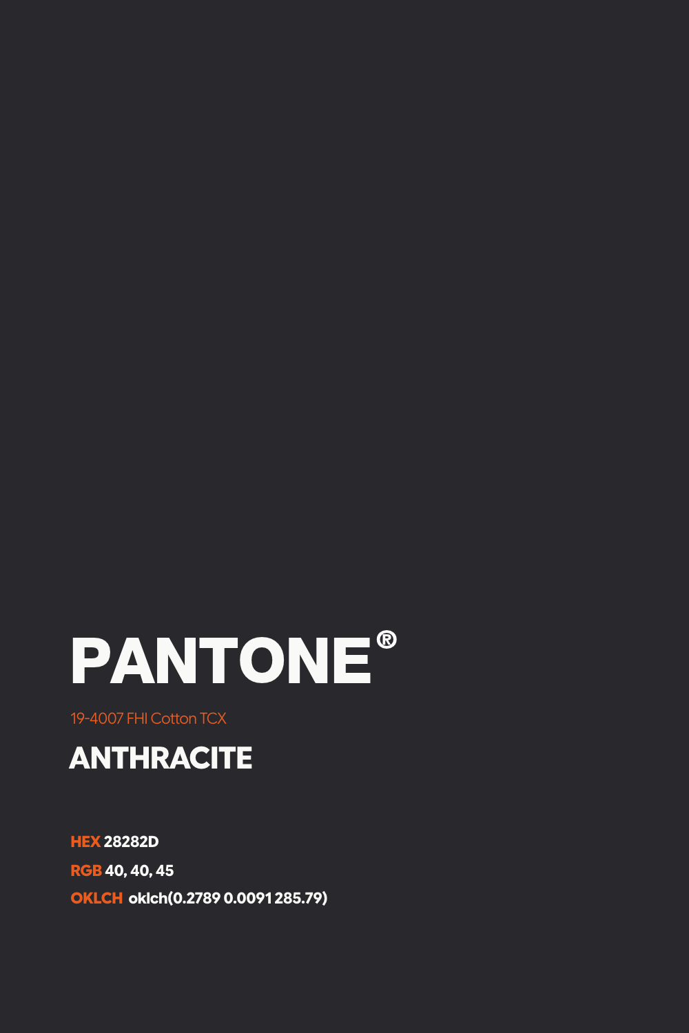 Fargeark: PANTONE 19-4007 FHI Cotton TCX Anthracite. HEX 28282D, RGB 40, 40, 45.